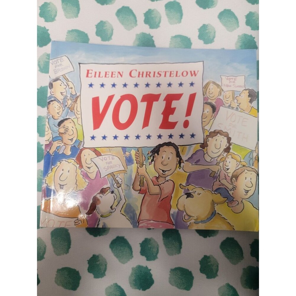 "Eileen Christelow Vote! Hardcover Childrens Book About Elections & Voting